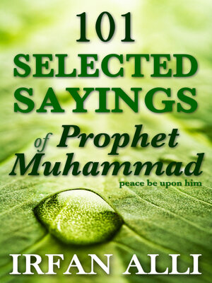 cover image of 101 Selected Sayings of Prophet Muhammad (Peace Be Upon Him)